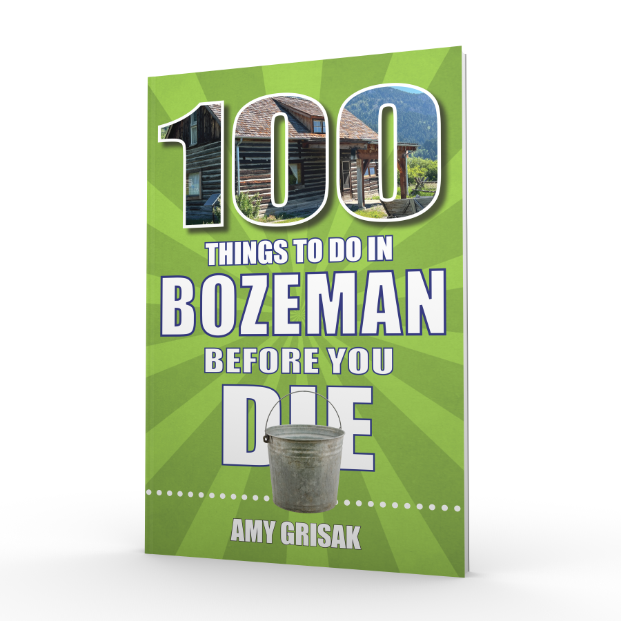 100 Things to Do in Bozeman Before You Die – Reedy Press